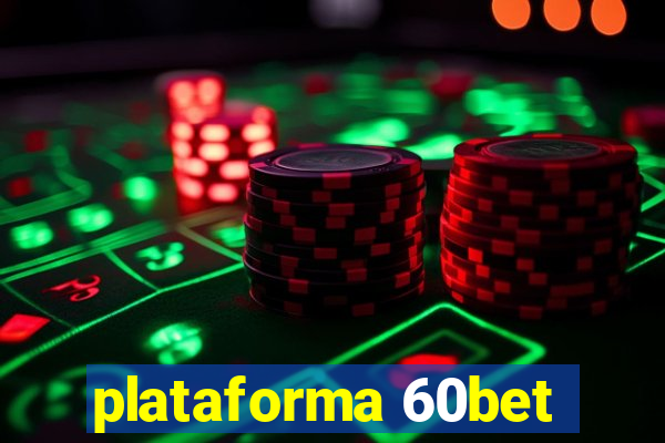 plataforma 60bet